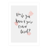 How Do You Know If You've Never Tried (Print Only) thumbnail