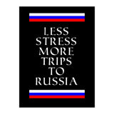 Less stress more trips to Russia. (Print Only) thumbnail