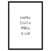 Dolla Dolla Bills