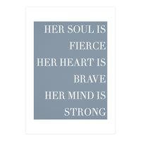 Fierce, Brave, Strong Female Empowerment Quote Blue (Print Only)