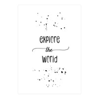 Explore the world (Print Only)
