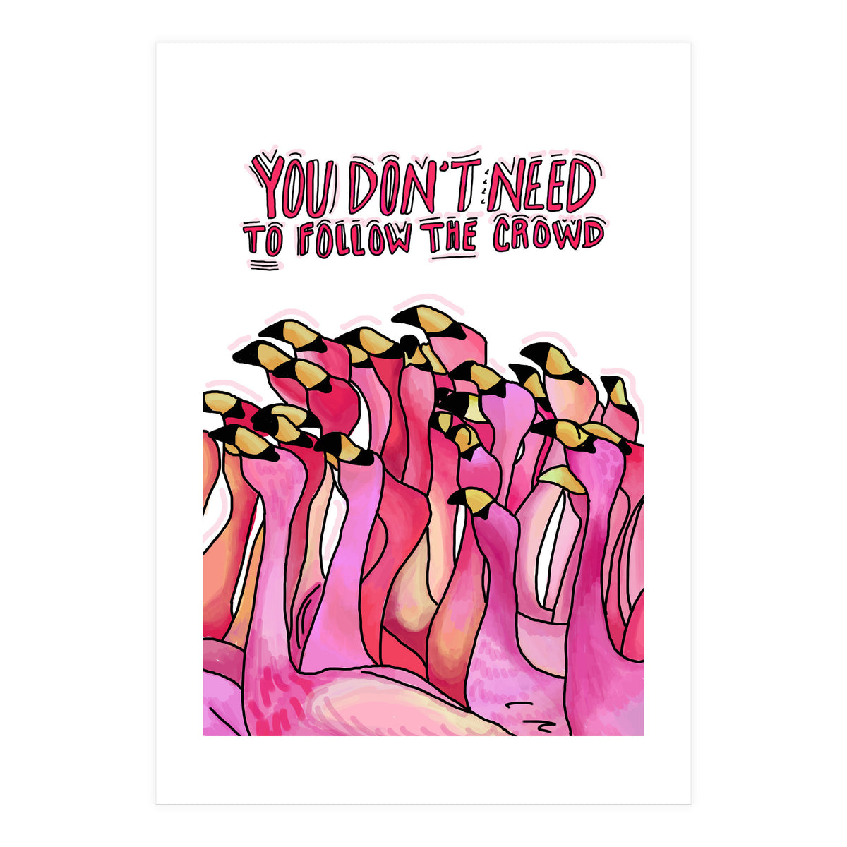 Don't Follow The Crowd (Print Only)