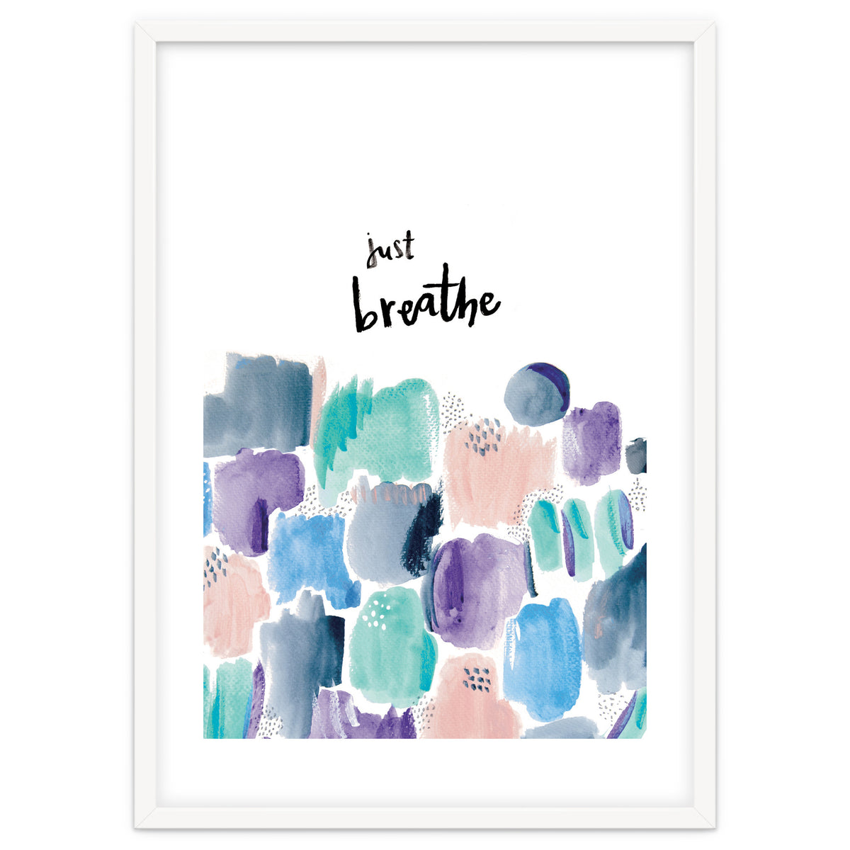 Abstract Shapes - Just breathe
