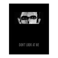 don't look at me (Print Only)
