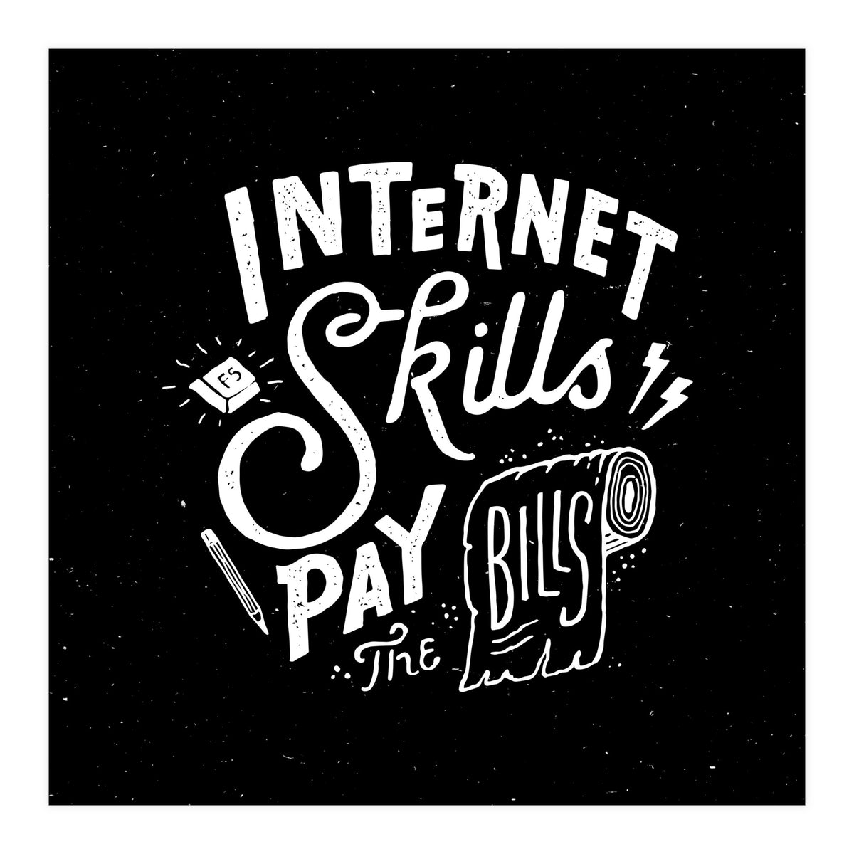 Pay The Bills (Print Only)
