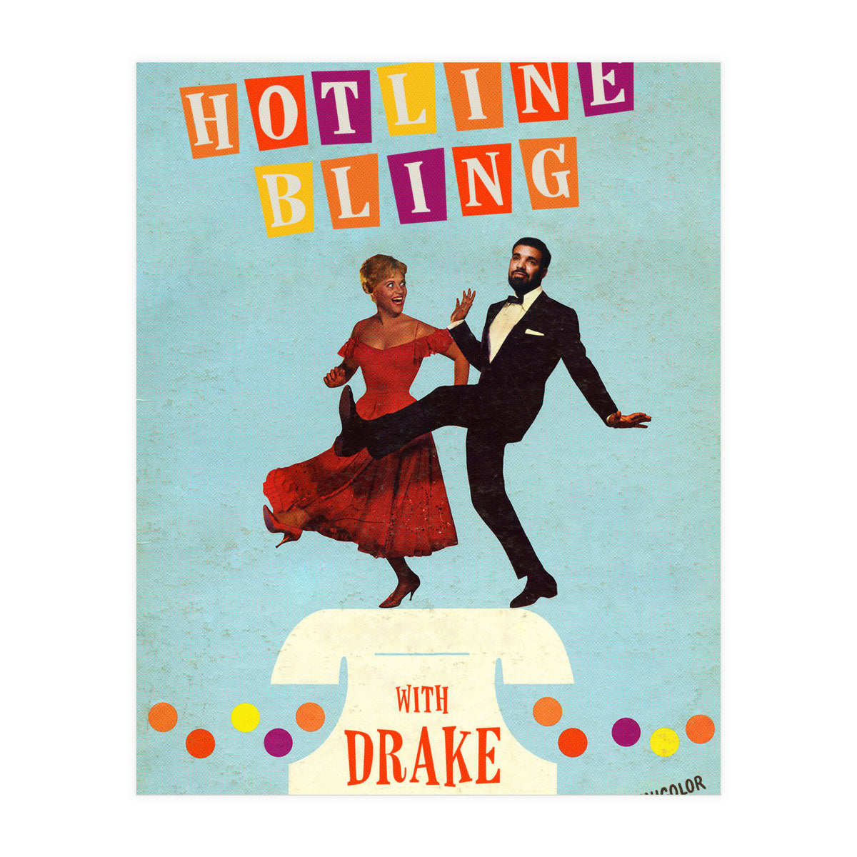 Hotline Bling (Print Only)