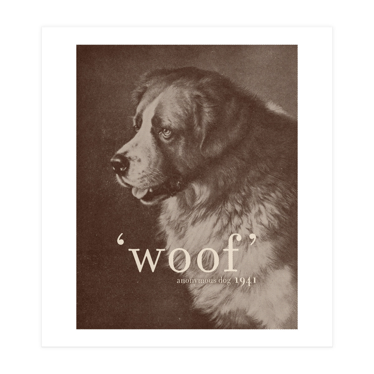 Famous Quote Dog (Print Only)