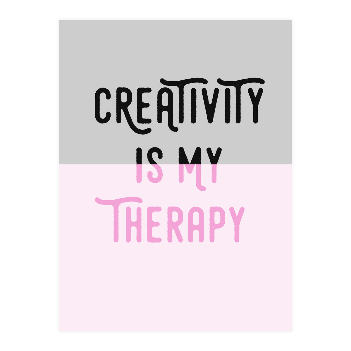 Creativity Is My Therapy Pink (Print Only)