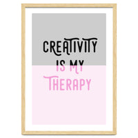 Creativity Is My Therapy Pink