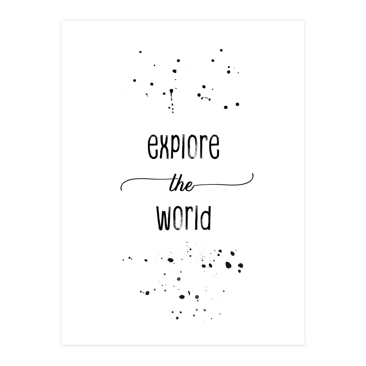 Explore the world (Print Only)
