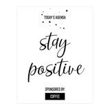 Today’s Agenda STAY POSITIVE Sponsored by Coffee (Print Only) thumbnail