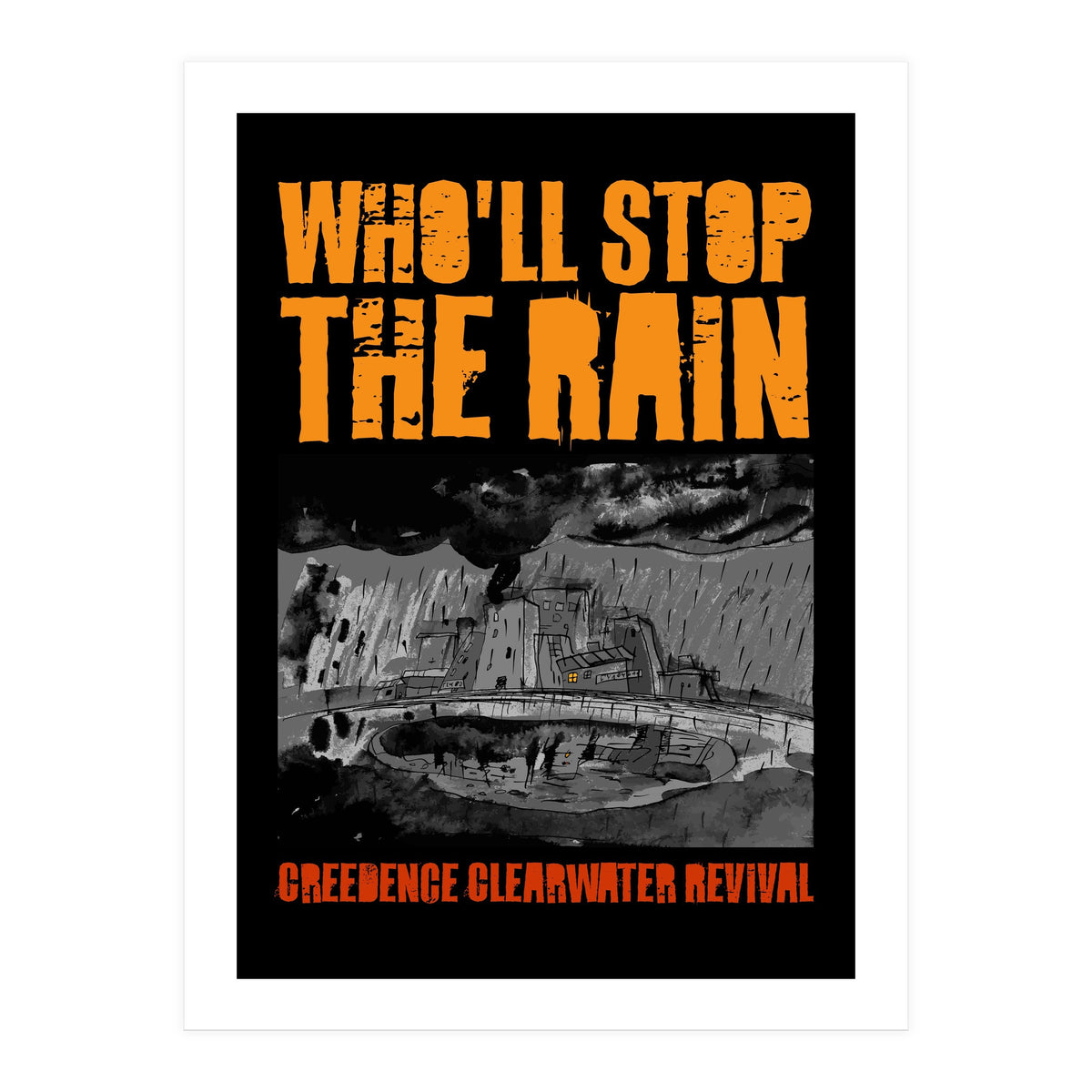 Who'll Stop The Rain (Print Only)