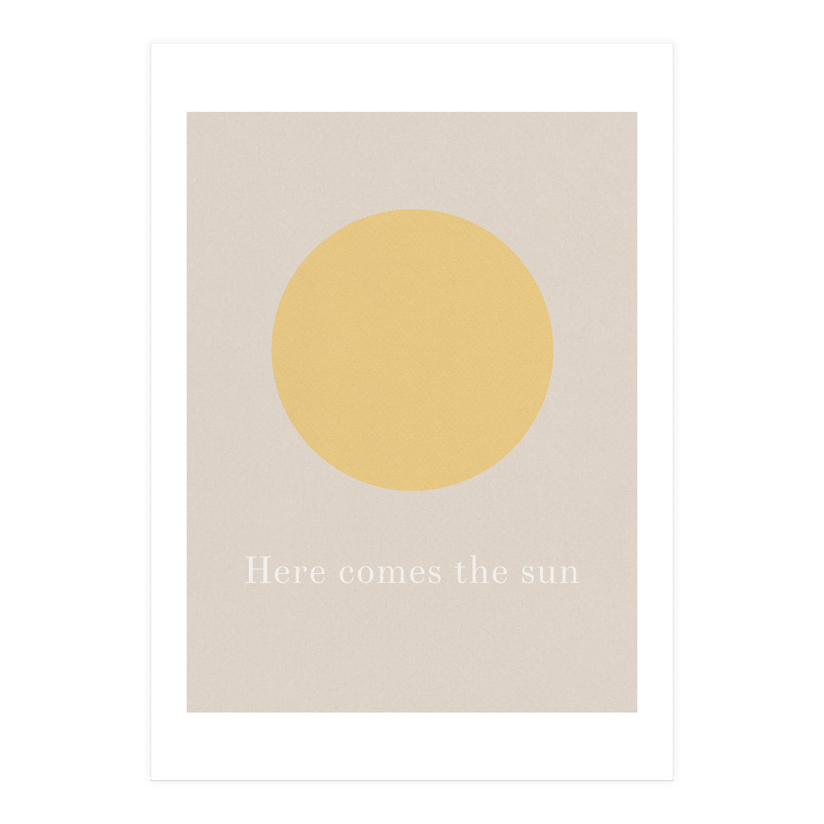 Here Comes The Sun (Print Only)