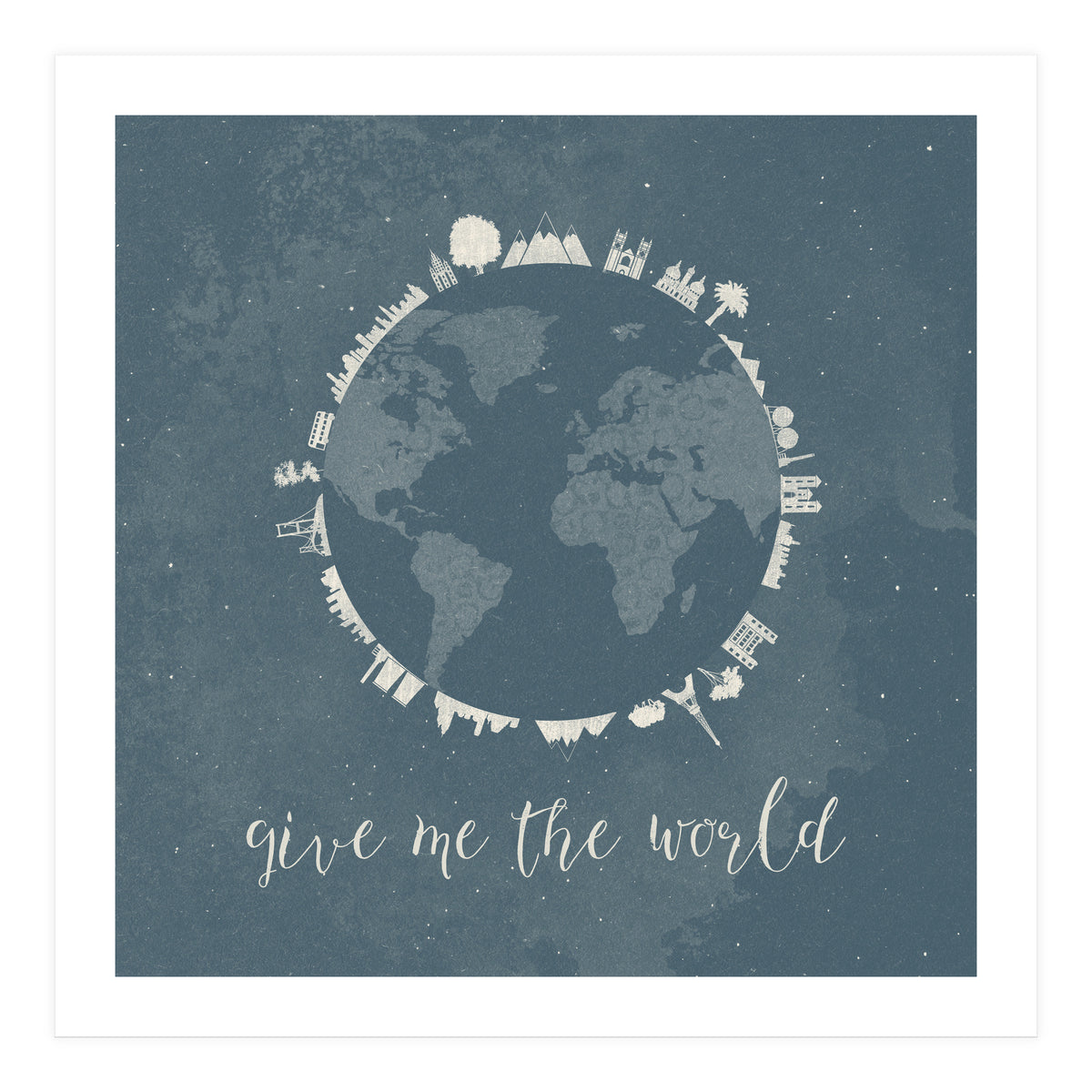 Give me the world (Print Only)