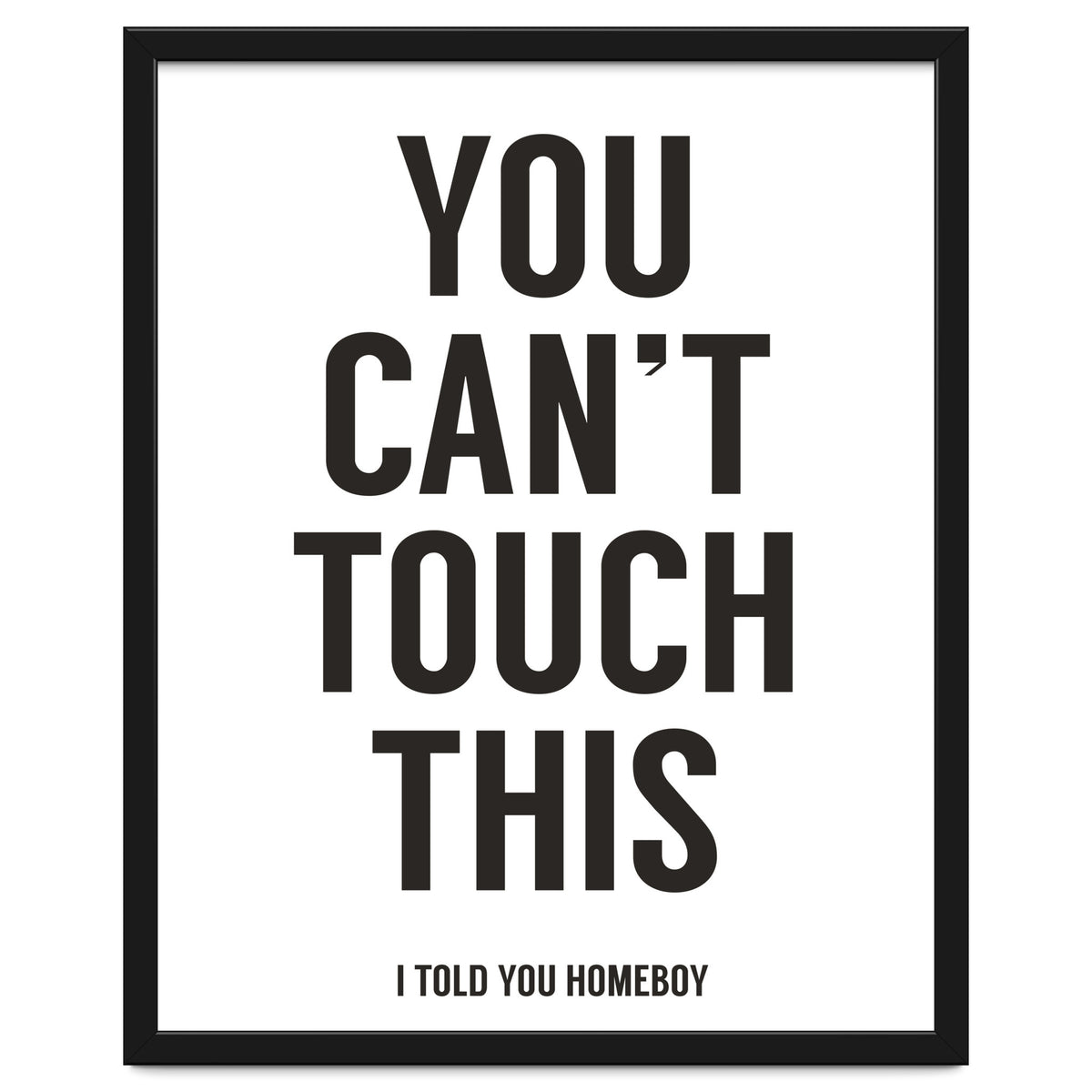 You Cant Touch This White