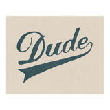 Dude (Print Only) thumbnail