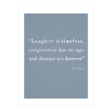 Laughter, Imagination, Dreams, Quote Disney Blue (Print Only) thumbnail