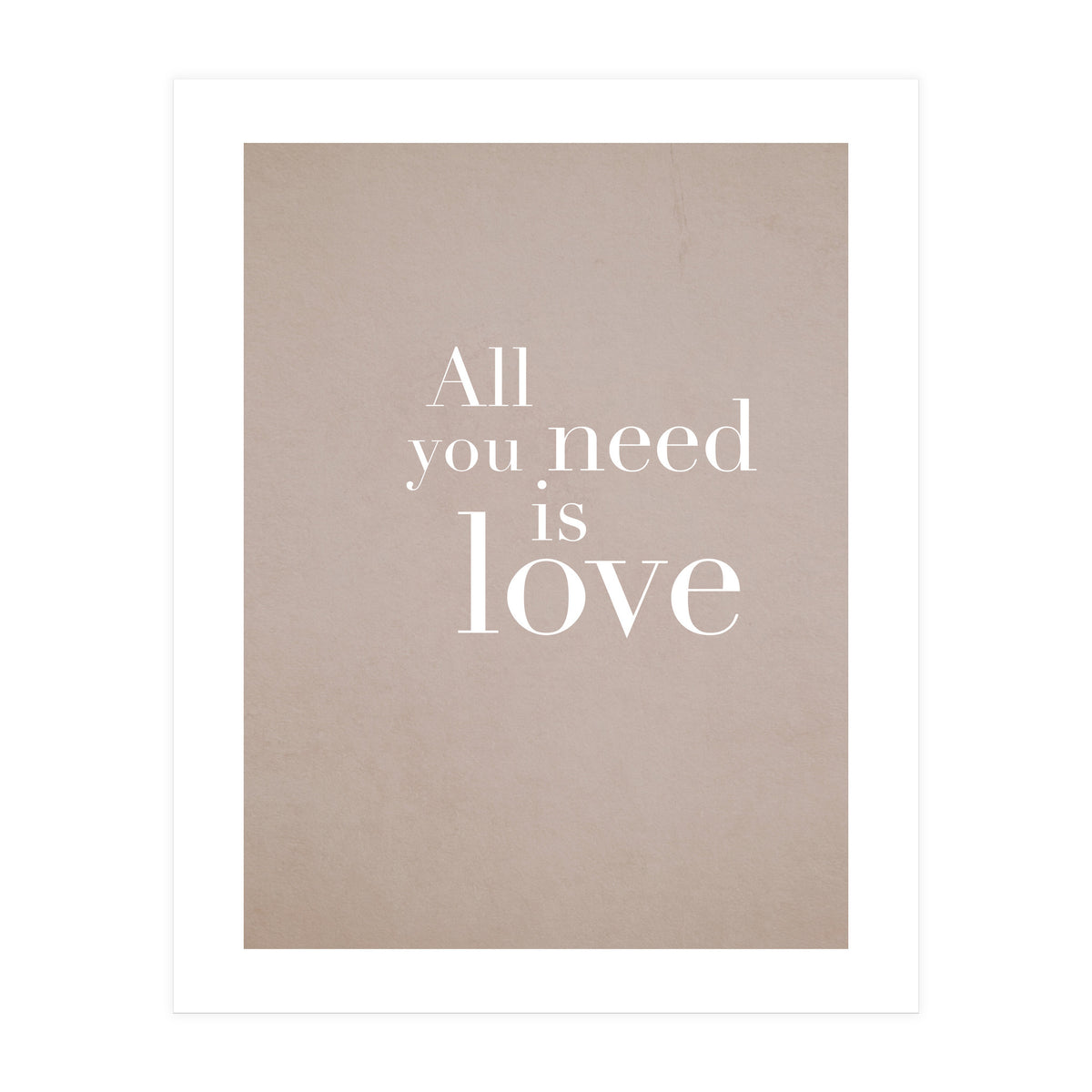 All You Need Is Love (Print Only)