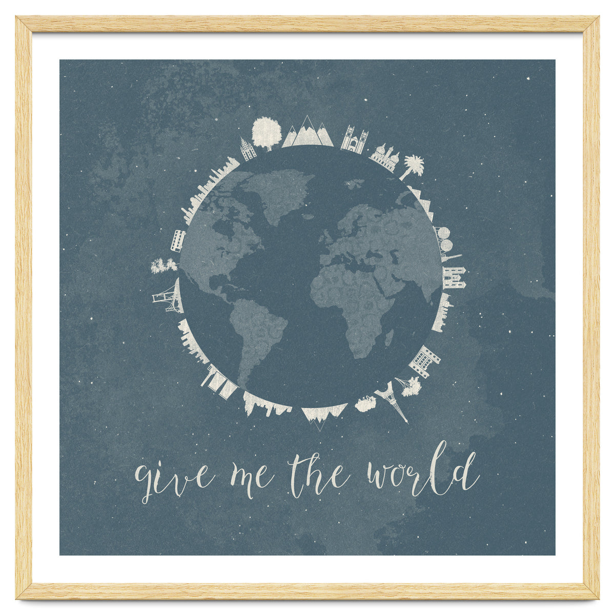 Give me the world