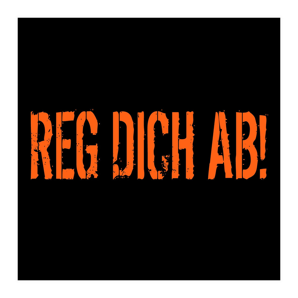 Reg Dich Ab - Calm down! (Print Only)