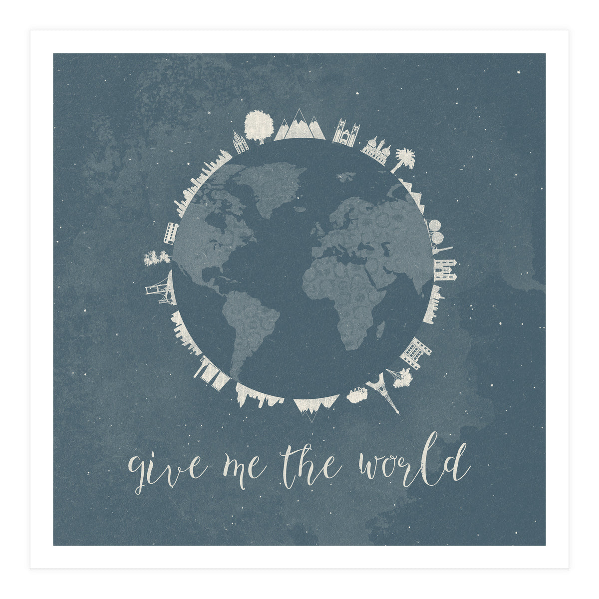 Give me the world (Print Only)