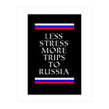 Less stress more trips to Russia. (Print Only) thumbnail