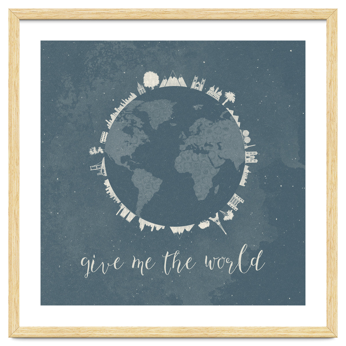 Give me the world