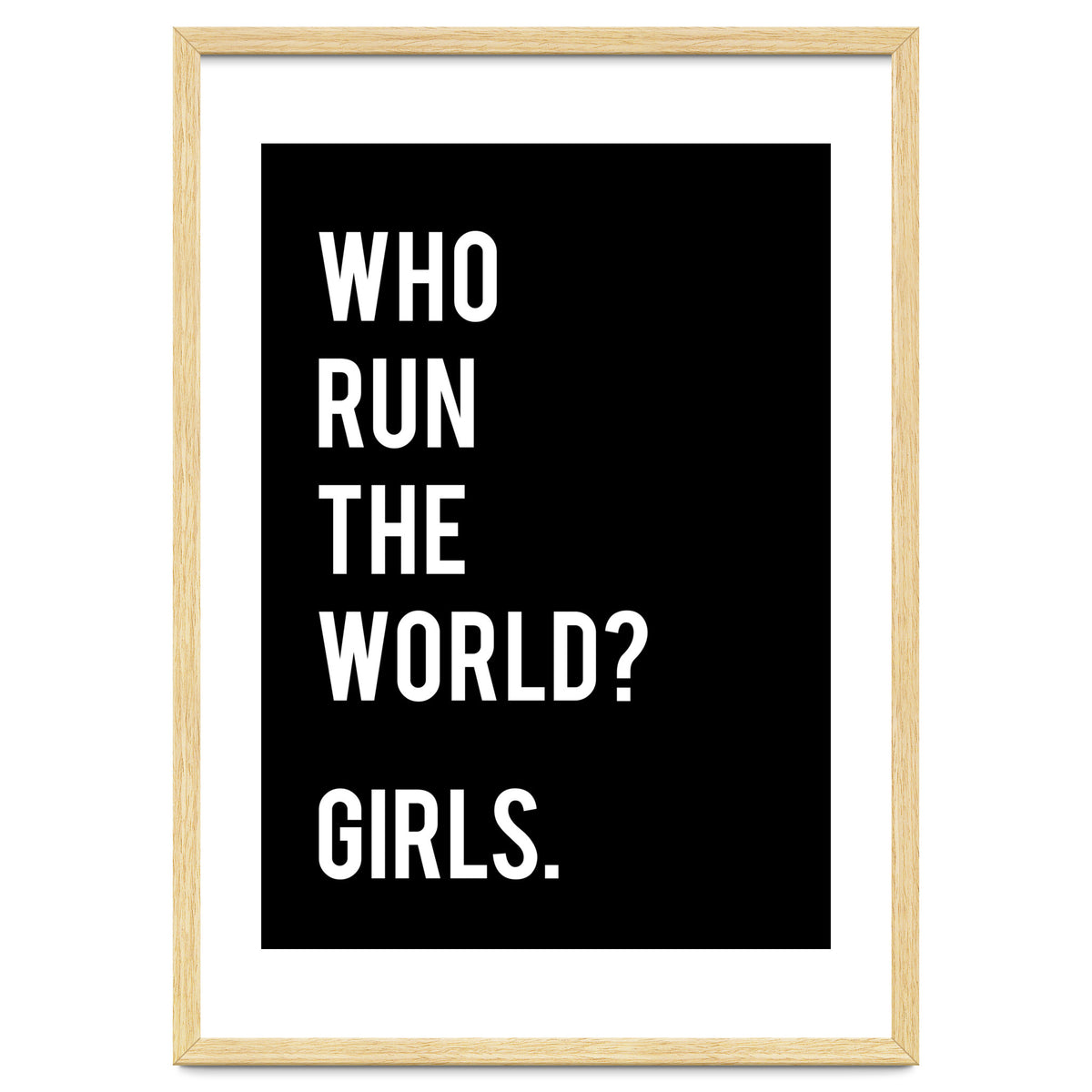 Who Run The World? Girls.
