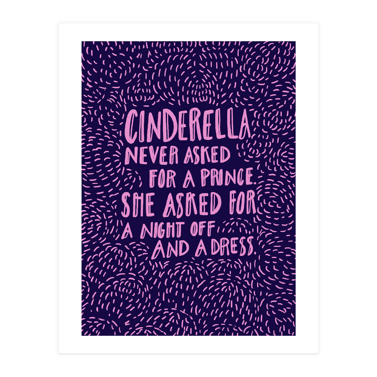 Cinderella Needs No Prince (Print Only)