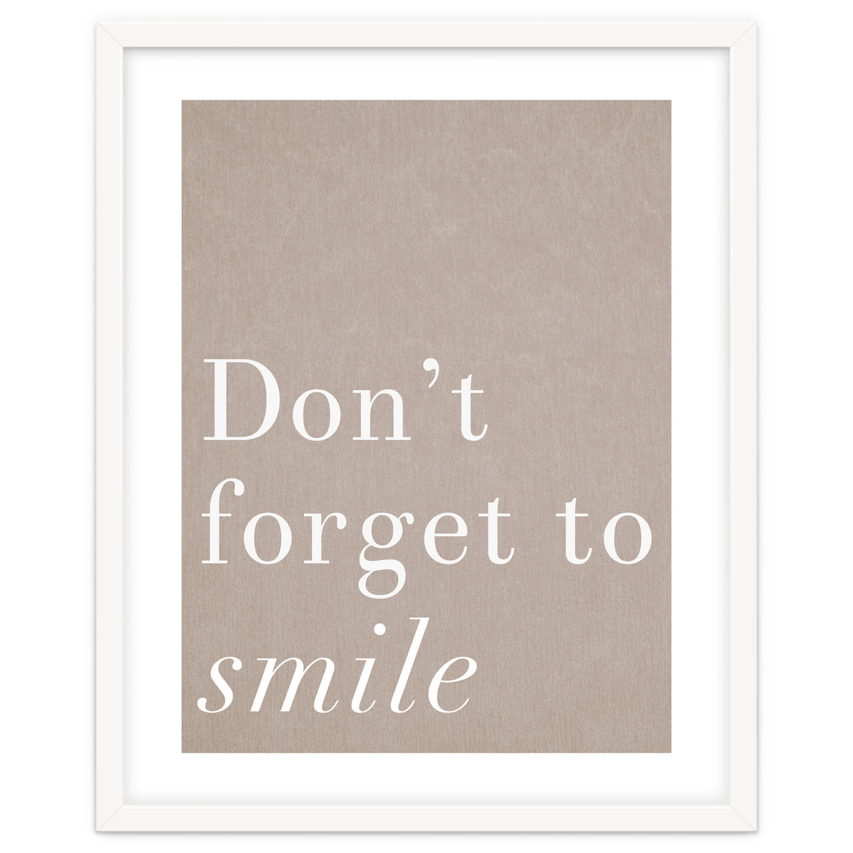 Don't Forget To Smile