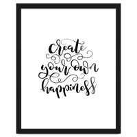 Create Your Own Happiness