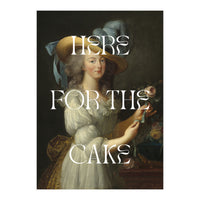 Here For The Cake (Print Only)