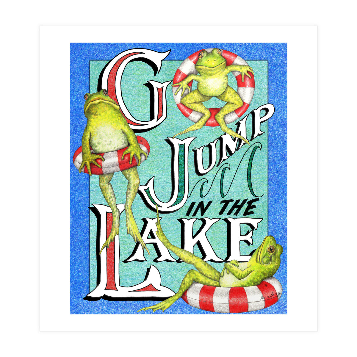 Go Jump In The Lake (Print Only)