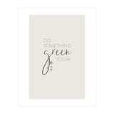 Do something green today (Print Only) thumbnail