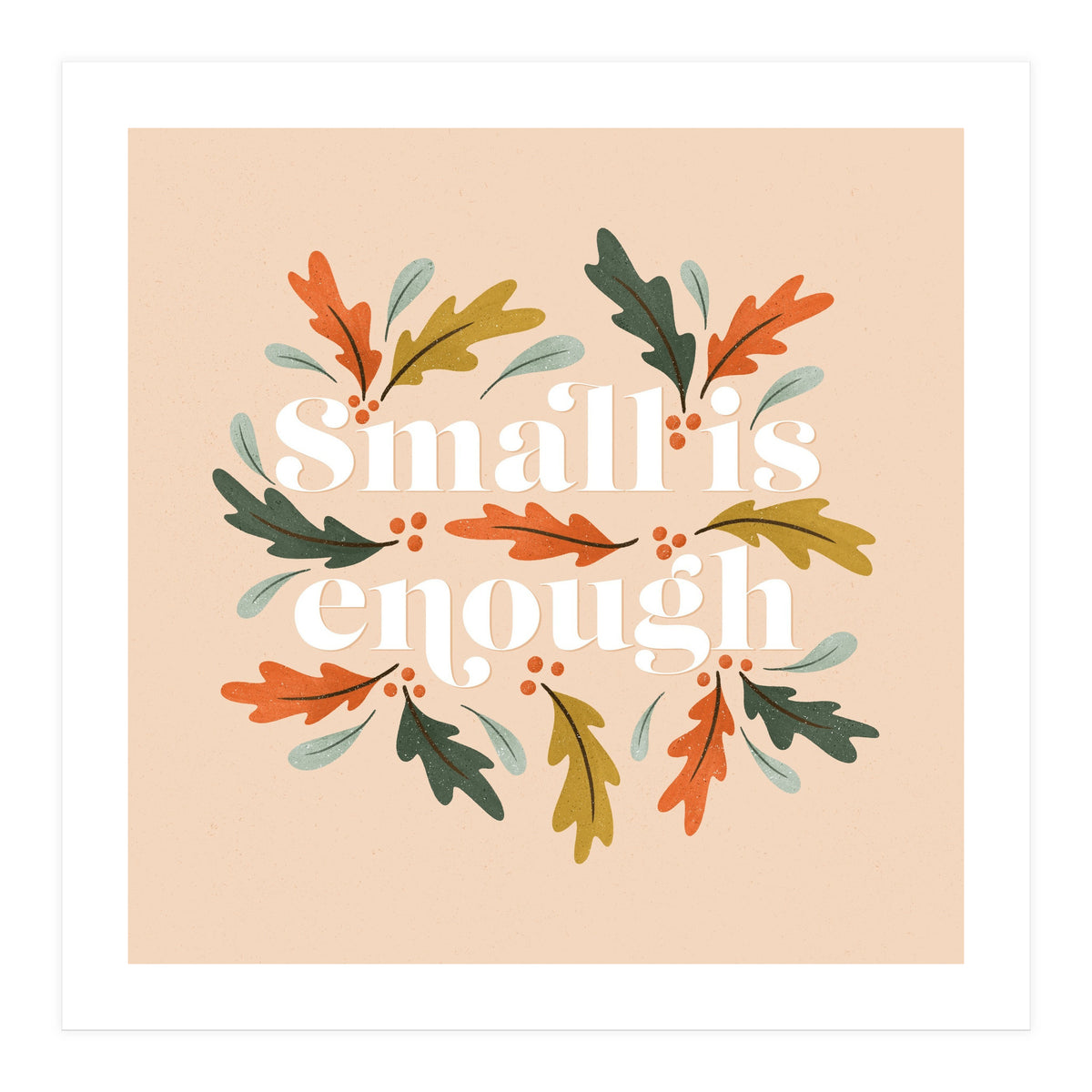Small Is Enough (Print Only)