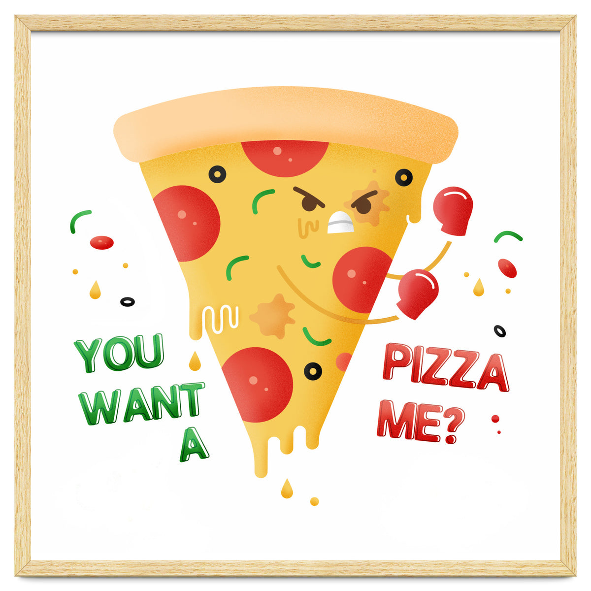 You want a pizza me?