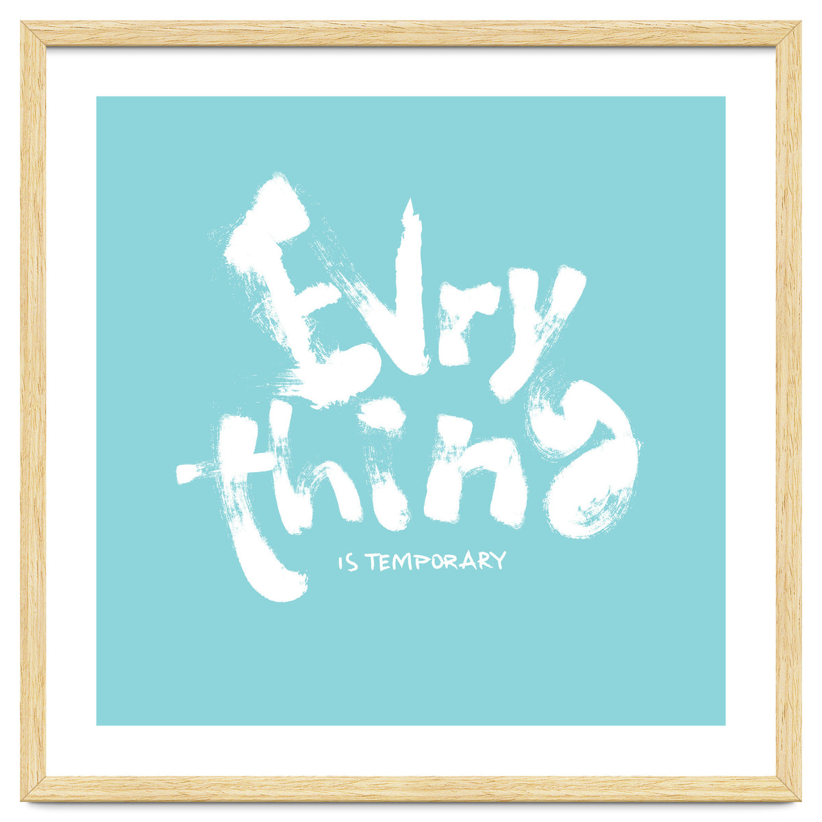 Everything Is Temporary