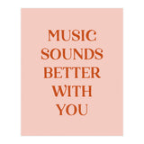 Music Sounds Better With You II (Print Only) thumbnail