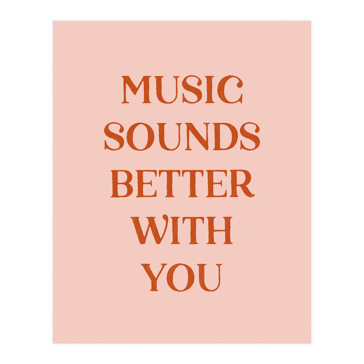 Music Sounds Better With You II (Print Only)