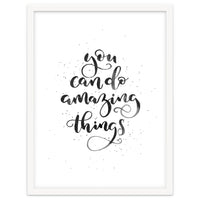 You Can Do Amazing Things