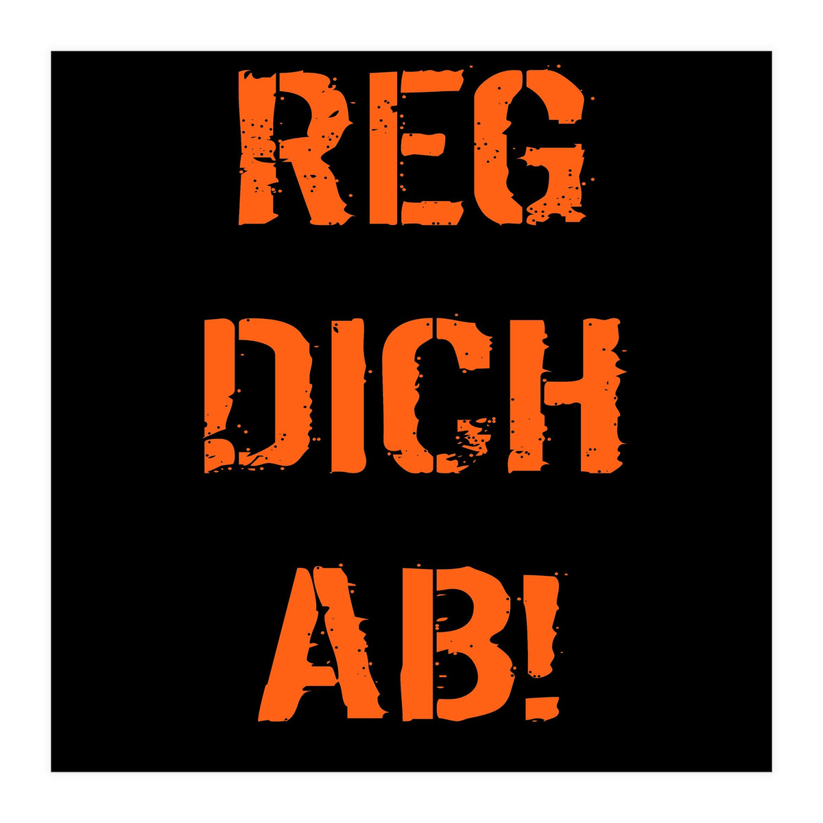 Reg Dich Ab - German expressions (Print Only)