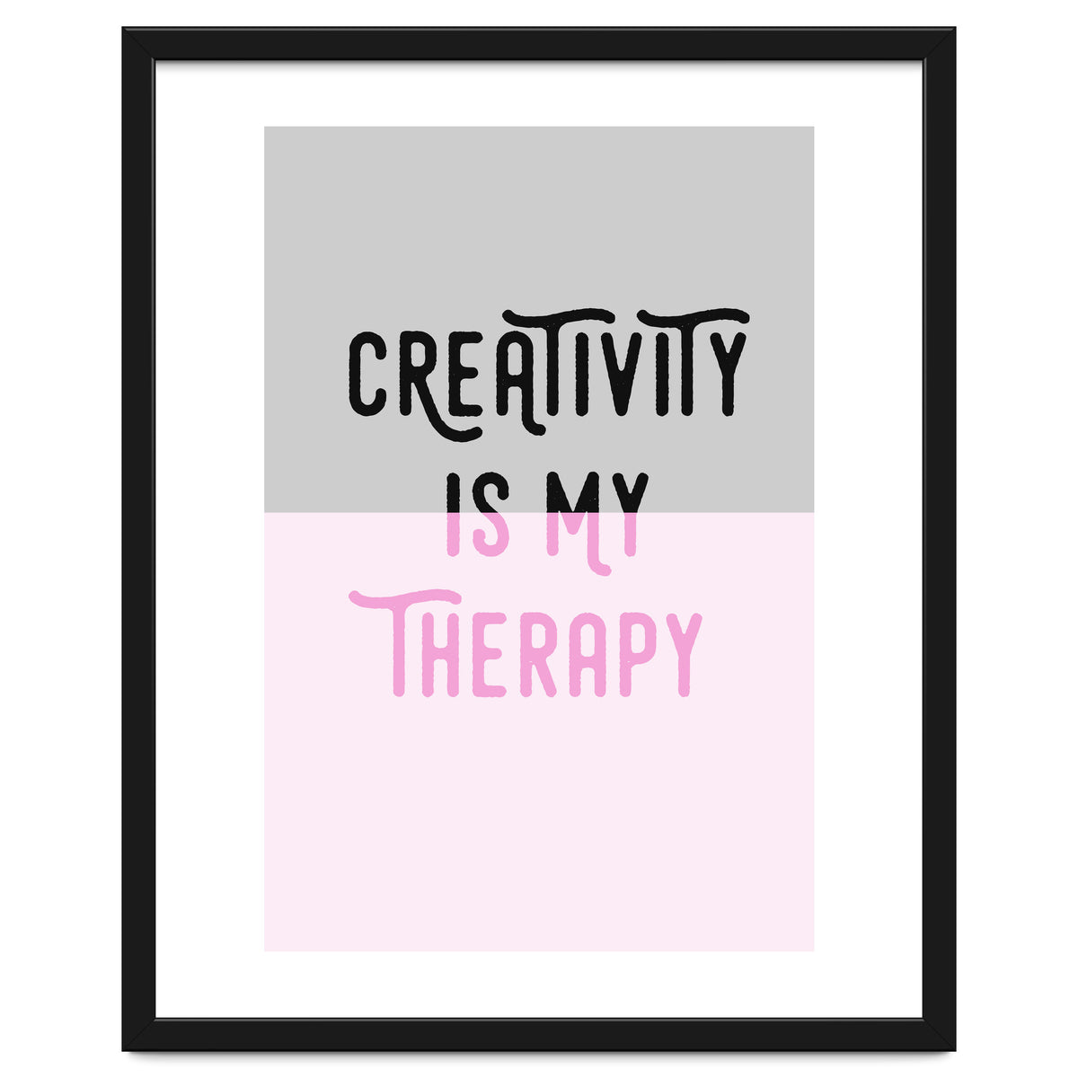 Creativity Is My Therapy Pink