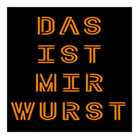 Das Ist Mir Wurst - German saying (Print Only)