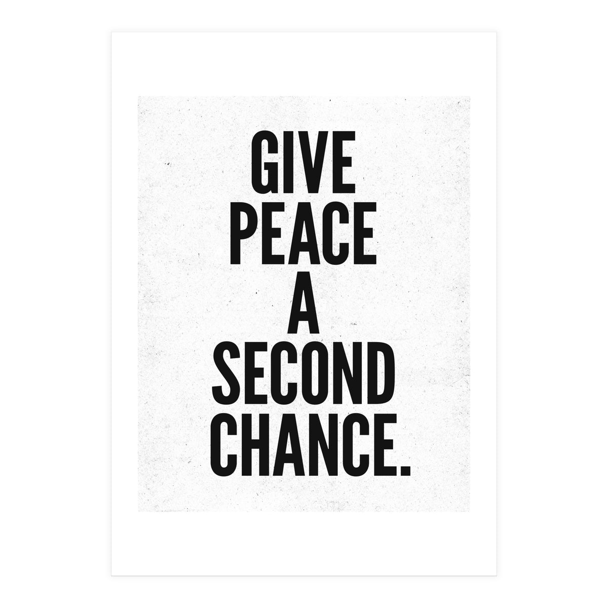 Give Peace A Second Chance (Print Only)