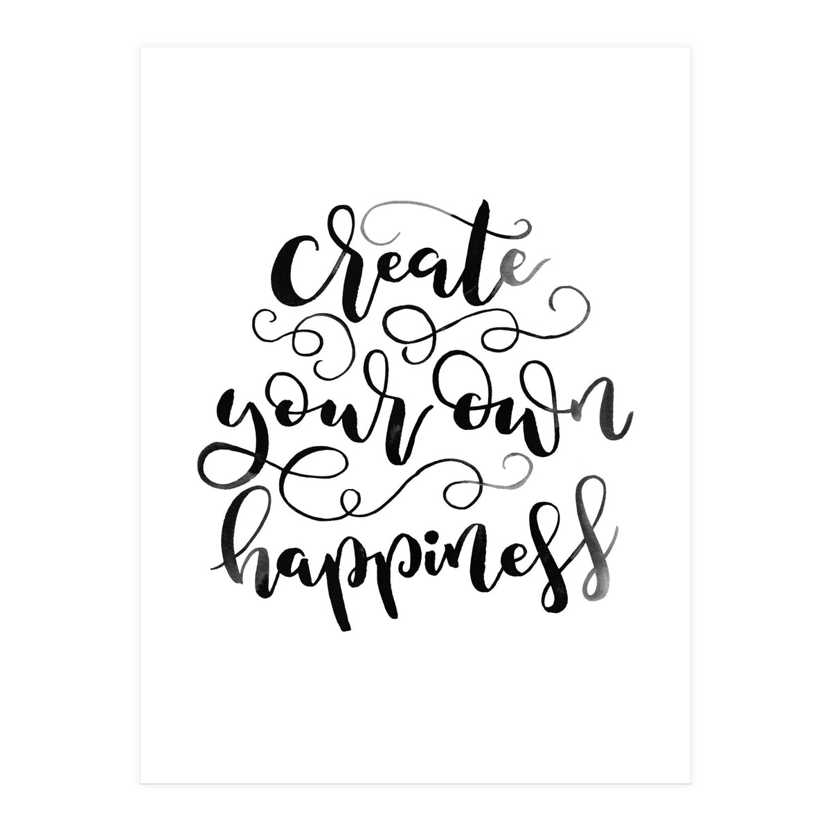 Create Your Own Happiness (Print Only)