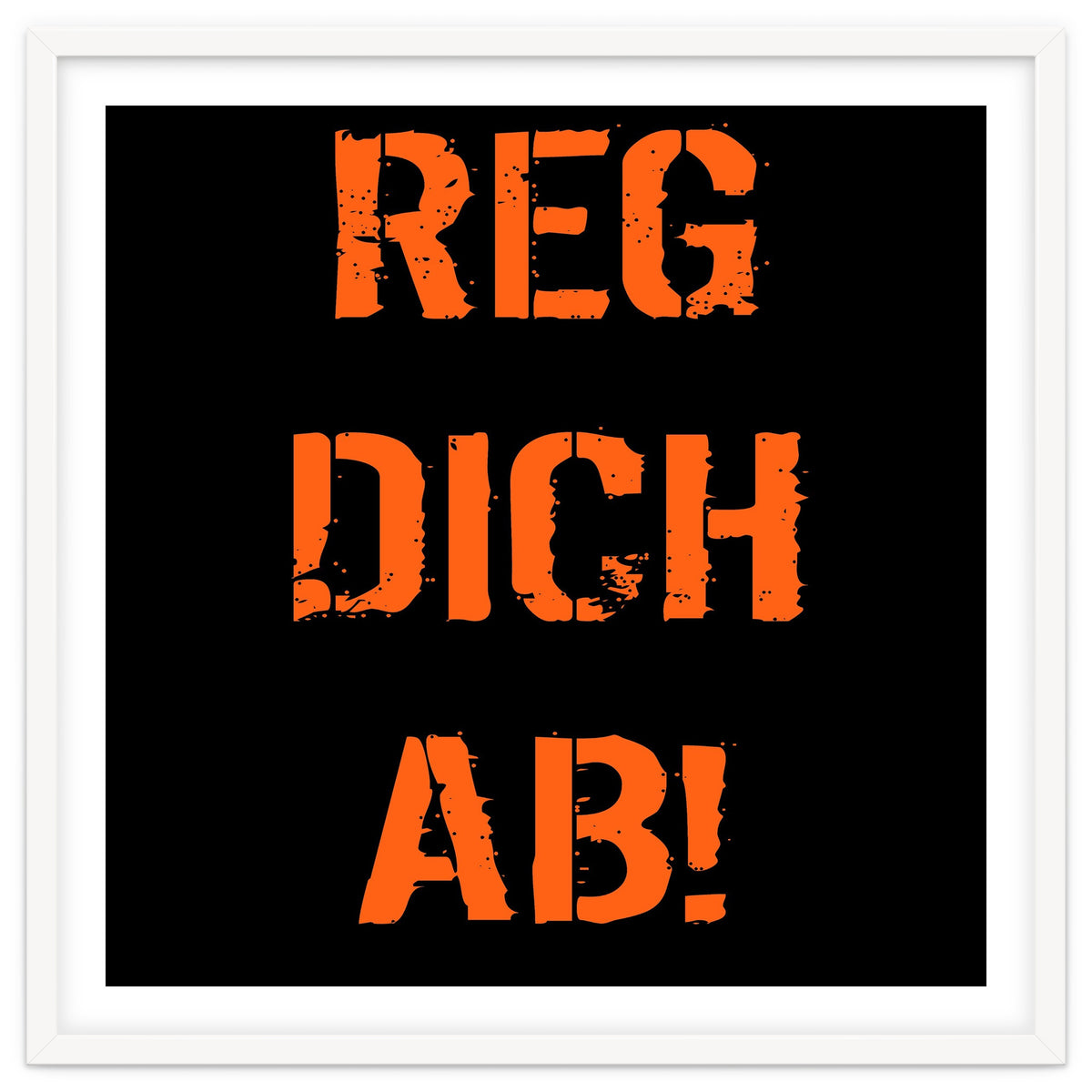 Reg Dich Ab - German expressions