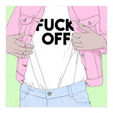 Just Fxxk Off (Print Only) thumbnail
