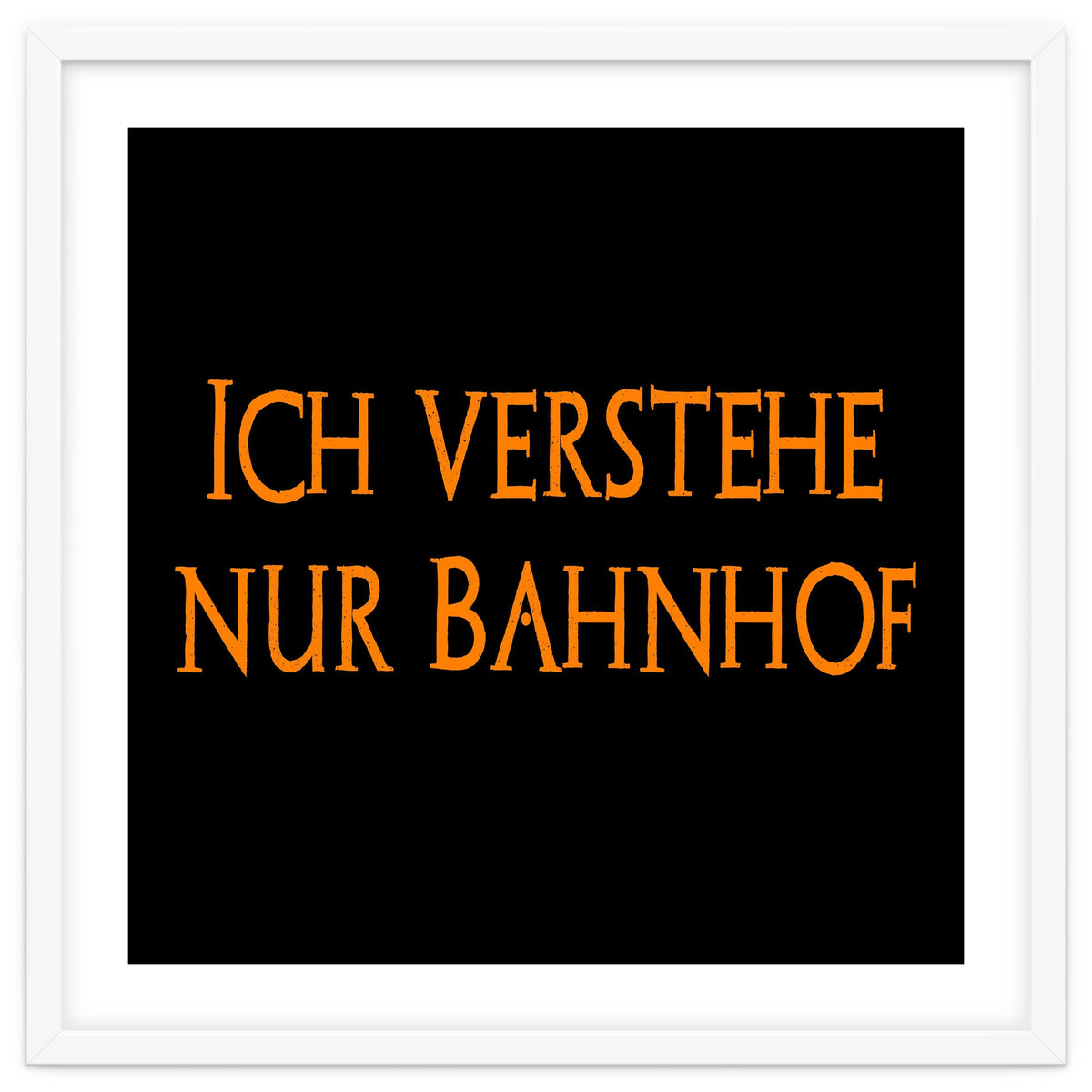 Ich Vestehe Nur Bahnhof - German saying