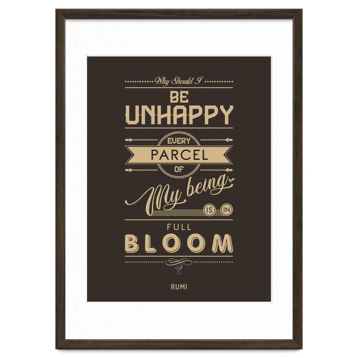 My Being Is In Full Bloom - Rumi Quote Typography