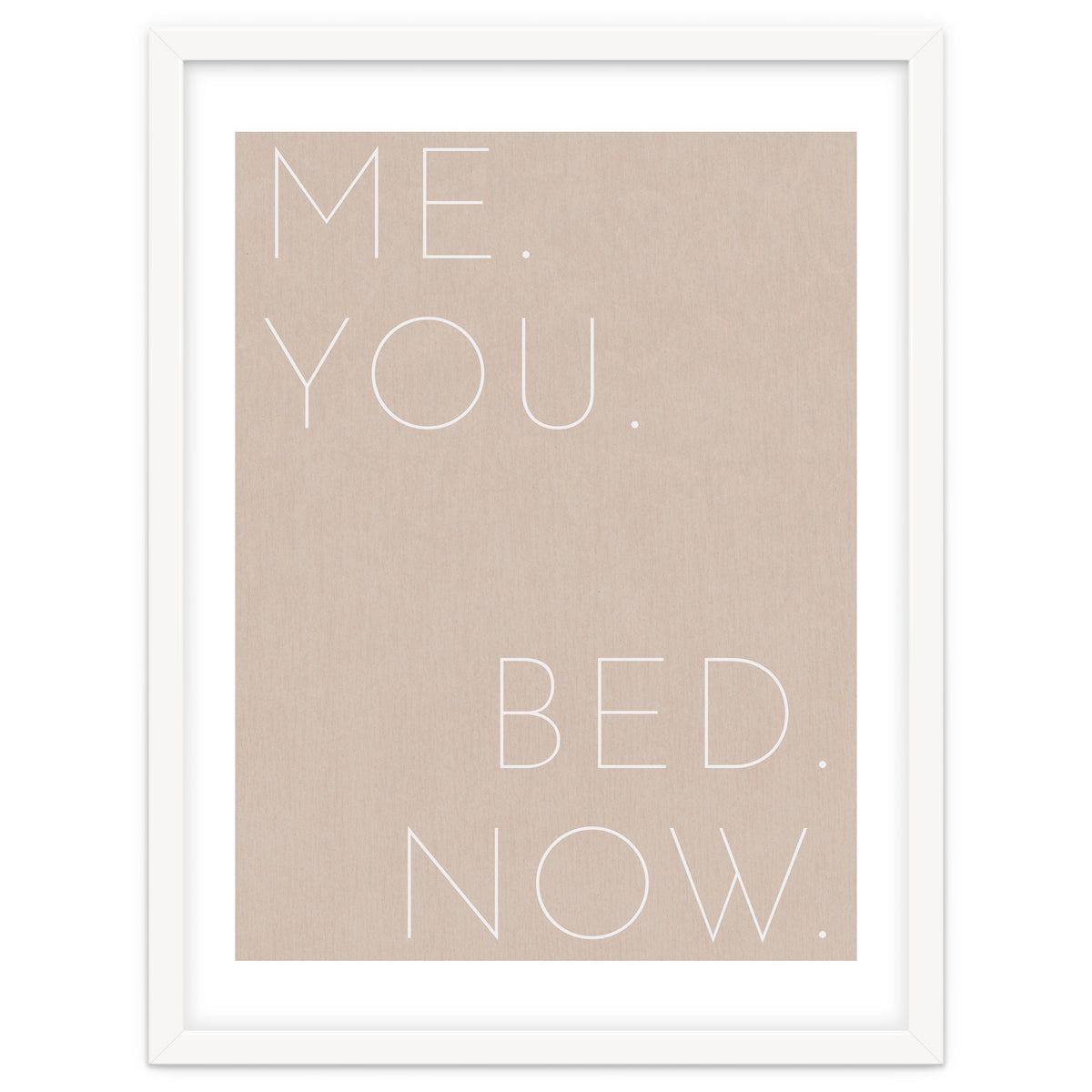 Me You Bed Now Beige